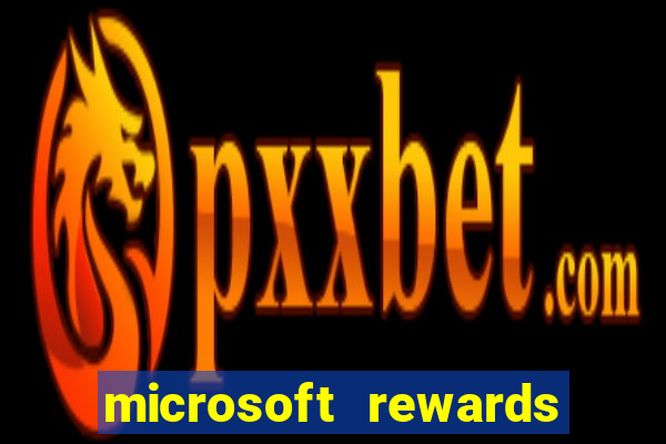 microsoft rewards ganhe recompensas